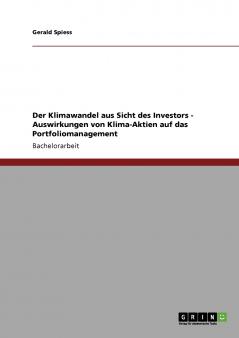 Der Klimawandel aus Sicht des Investors - Auswirkungen von Klima-Aktien auf das Portfoliomanagement