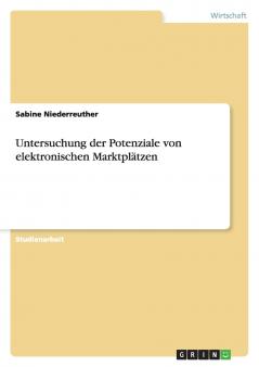 Untersuchung der Potenziale von elektronischen Marktplätzen