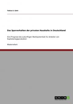 Das Sparverhalten der privaten Haushalte in Deutschland