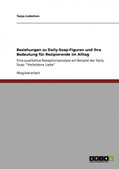 Beziehungen zu Daily-Soap-Figuren und ihre Bedeutung für Rezipierende im Alltag