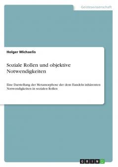 Soziale Rollen und objektive Notwendigkeiten
