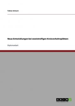 Neue Entwicklungen bei zweistreifigen Kreisverkehrsplätzen