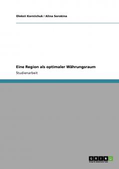 Eine Region als optimaler Währungsraum