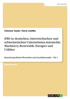 IFRS in deutschen österreichischen und schweizerischen Unternehmen. Automobie Machinery Renewable Energies und Utilities