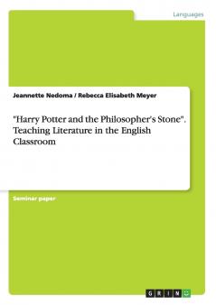 Harry Potter and the Philosopher's Stone. Teaching  Literature in the English Classroom