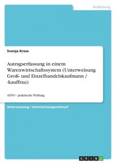 Autragserfassung in einem Warenwirtschaftssystem (Unterweisung Groß- und Einzelhandelskaufmann / -kauffrau)