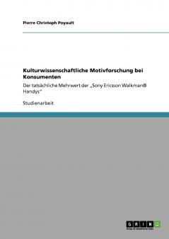Kulturwissenschaftliche Motivforschung bei Konsumenten