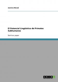 El Potencial Lingüístico de Primates Subhumanos