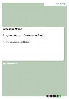 Argumente zur Ganztagsschule