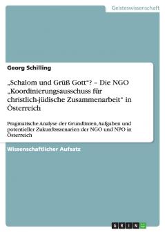 ���Schalom und Gr���� Gott? - Die NGO ���Koordinierungsausschuss f��r christlich-j��dische Zusammenarbeit in ��sterreich