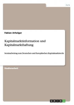 Kapitalmarktinformation und Kapitalmarkthaftung