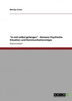 In sich selbst gefangen - Demenz
