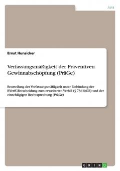 Verfassungsmäßigkeit der Präventiven Gewinnabschöpfung (PräGe)