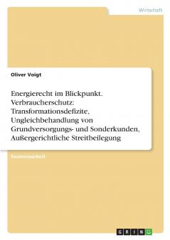 Energierecht im Blickpunkt. Verbraucherschutz