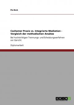 Cochemer Praxis vs. Integrierte Mediation - Vergleich der methodischen Ans��tze