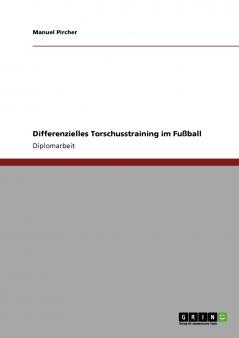 Differenzielles Torschusstraining im Fußball