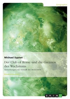 Der Club of Rome und die Grenzen des Wachstums