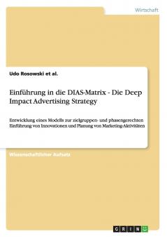 Einf��hrung in die DIAS-Matrix - Die Deep Impact Advertising Strategy