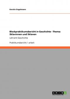 Blockpraktikumsbericht in Geschichte - Thema