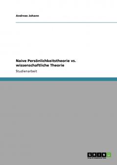 Naive Persönlichkeitstheorie vs. wissenschaftliche Theorie