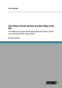 Die Türkei und die Ukraine auf dem Weg in die EU?