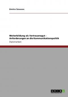 Weiterbildung als Vertrauensgut - Anforderungen an die Kommunikationspolitik