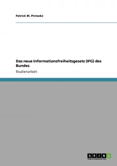 Das neue Informationsfreiheitsgesetz (IFG) des Bundes