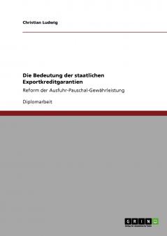 Die Bedeutung der staatlichen Exportkreditgarantien