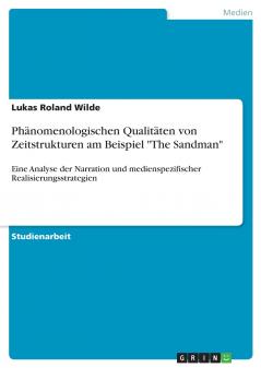 Ph��nomenologischen Qualit��ten von Zeitstrukturen am Beispiel The Sandman