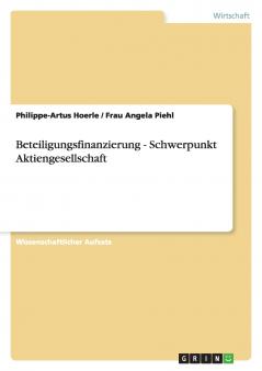 Beteiligungsfinanzierung - Schwerpunkt Aktiengesellschaft