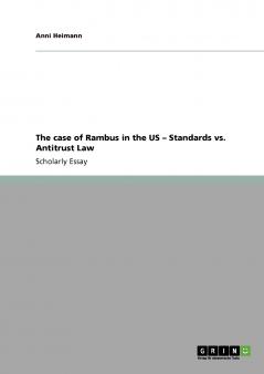 The case of Rambus in the US - Standards vs. Antitrust Law