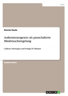 Außensteuergesetz als pauschalierte Missbrauchsregelung