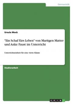Ein Schaf fürs Leben von Maritgen Matter und Anke Faust im Unterricht