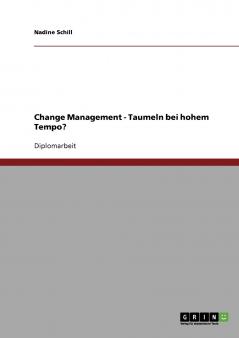 Change Management. Taumeln bei hohem Tempo?