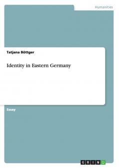 Identity in Eastern Germany