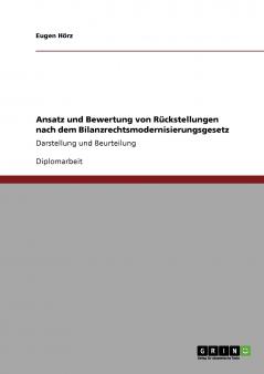 Ansatz und Bewertung von Rückstellungen nach dem Bilanzrechtsmodernisierungsgesetz