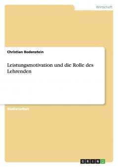 Leistungsmotivation und die Rolle des Lehrenden