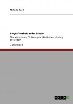 Biografiearbeit in der Schule