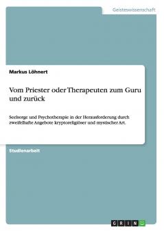 Vom Priester oder Therapeuten zum Guru und zurück