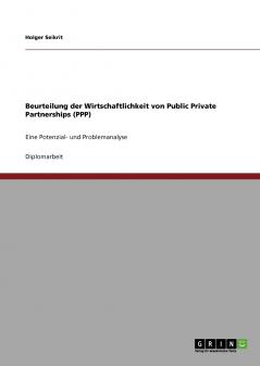 Beurteilung der  Wirtschaftlichkeit von Public Private Partnerships (PPP)