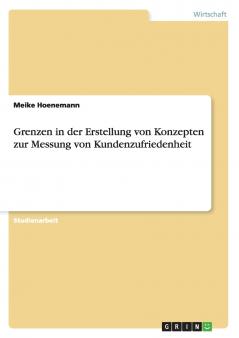 Grenzen in der Erstellung von Konzepten zur Messung von Kundenzufriedenheit