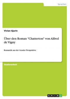 Über den Roman Chatterton von Alfred de Vigny