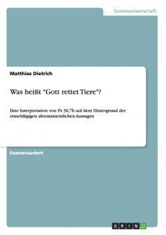 Was heißt Gott rettet Tiere?