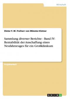 Sammlung diverser Berichte - Band IV