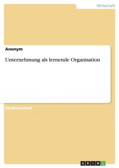 Unternehmung als lernende Organisation