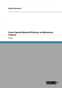 From Capital Market Efficiency to Behavioral Finance