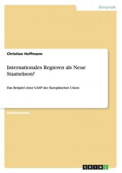 Internationales Regieren als Neue Staatsräson?