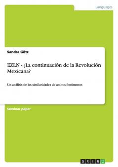 EZLN - ¿La continuación de la Revolución Mexicana?