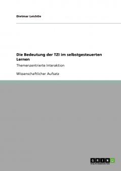 Die Bedeutung der TZI im selbstgesteuerten Lernen