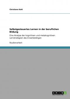 Selbstgesteuertes Lernen in der beruflichen Bildung